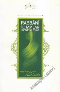 Rabbâni İlhamlar: Mebde' ve Mead Risalesi -        2006