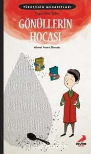 Türkçe’nin Muhafızları 5 – Gönüllerin Hocası