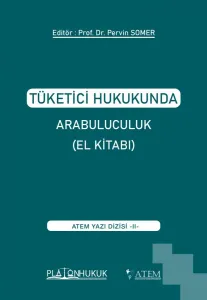TÜKETİCİ HUKUKUNDA ARABULUCULUK (EL KİTABI)