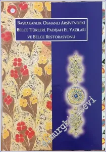 Başbakanlık Osmanlı Arşivi'ndeki Belge Türleri Padişah El Yazıları ve Belge Restorasyonu -        1997