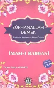 Süphanallah Demek Tövbenin Anahtarı ve Hatta Özüdür