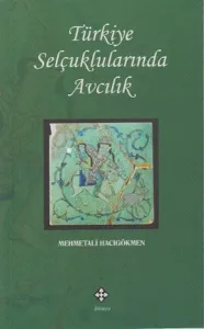 Türkiye Selçuklularında Avcılık