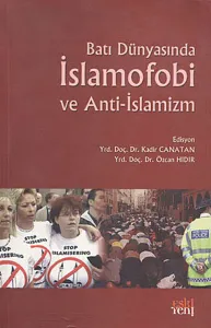 Batı Dünyasında İslamofobi ve Anti İslamizm