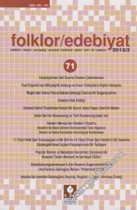 Folklor / Edebiyat Halkbilim, İletişim, antropoloji, Sosyoloji, Müzikoloji, Eğitim, Tarih, Dil, Edebiyat - Sayı: 71, Yıl: 2012