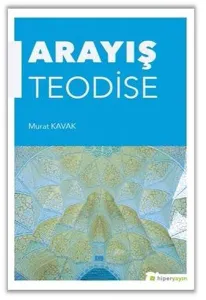 Arayış Teodise Arayış Teodise