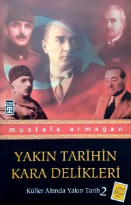 Yakın Tarihin Kara Delikleri Küller Altında Yakın Tarih 2