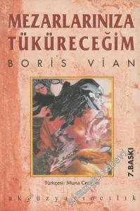Mezarlarınıza Tüküreceğim -