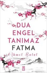 Dua Engel Tanımaz - Fatma