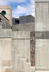 Coğrafi Bir Mesele Olarak Mimarlık - Architecture As a Geographical Matter