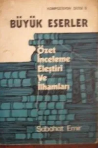 Büyük Eserler ( Özet - İnceleme - Eleştiri ve İlhamlar )