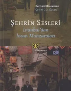 Şehrin Sesleri; İstanbul'dan İnsan Manzaraları
