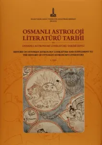 Osmanlı Astroloji Literatürü Tarihi ve Osmanlı Astronomi Literatürü Tarihi Zeyli - Cilt 1