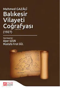 Mehmed Gazâlî Balıkesir Vilayeti Coğrafyası (1927)