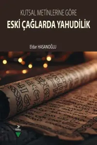 Kutsal Metinlere Göre Eski Çağlarda Yahudilik