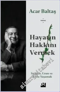 Hayatın Hakkını Vermek Sağlıklı Uzun ve Mutlu Yaşamak  -        2020