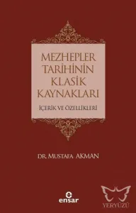 Mezhepler Tarihinin Klasik Kaynakları İçerik ve Özellikleri