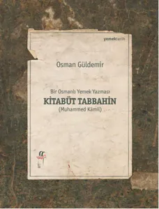 Kitabüt Tabbahin - Bir Osmanlı Yemek Yazması (2 Kitap Takım Kutulu)