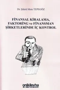 Finansal Kiralama, Faktoring ve Finansman Şirketlerinde İç Kontrol