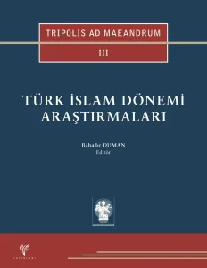 TRIPOLIS AD MAEANDRUM III - Türk İslam Dönemi Araştırmaları