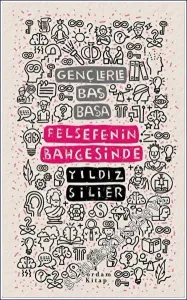 Felsefenin Bahçesinde - Gençlerle Baş Başa -         2023