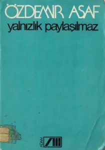 Yalnızlık Paylaşılmaz
