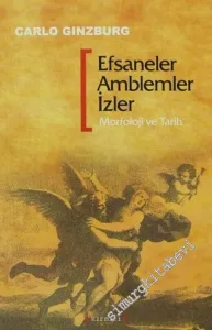 Efsaneler Amblemler İzler: Morfoloji ve Tarih -