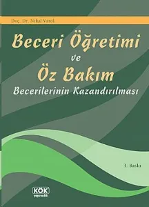 Beceri Öğretimi ve Öz Bakım Becerilerinin Kazandırılması