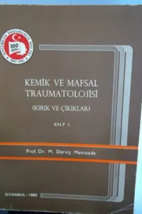 Kemik ve Mafsal Traumatolojisi Cilt 1