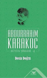 Dosta Doğru;Bütün Şiirleri 4