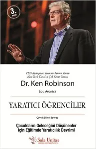 Yaratıcı Öğrenciler; Çocukların Geleceğini Düşünenler İçin Eğitimde Yaratıcılık Devrimi