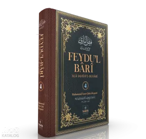 Feydu’l Bârî' - Ala Sahîhi'l-Buhârî 4. Cilt (Ciltli)