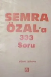 Semra Özal'a 333 Soru