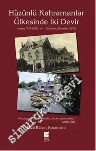 Hüzünlü Kahramanlar Ülkesinde İki Devir: Anılar 1934-1939 - Gözlemler 2012 -