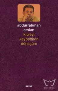 Kıbleyi Kaybettiren Dönüşüm