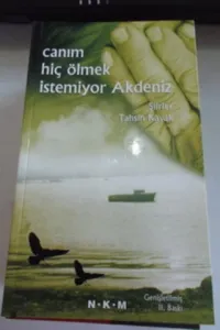 Canım Hiç Ölmek İstemiyor Akdeniz