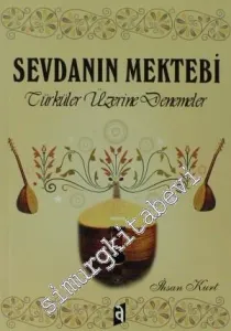 Sevdanın Mektebi: Türküler Üzerine Denemeler -