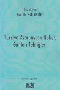 Türkiye- Azerbaycan Hukuk Günleri Tebliğleri