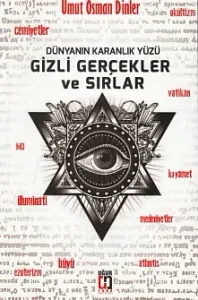 Dünyanın Karanlık Yüzü Gizli Gerçekler ve Sırlar