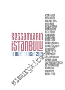 Ressamların İstanbul'u 18 Mart - 11 Nisan 2009 -