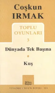 Coşkun Irmak Toplu Oyunları-3: Dünyada Tek Başına-Kuş