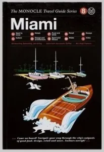 The Monocle Travel Guide Seris 8- Miami
