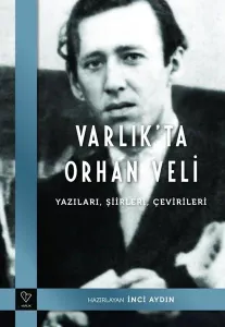 VARLIK’TA ORHAN VELİ