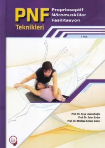 PNF Proprioseptif Nöromusküler Fasilitasyon