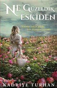 Ne Güzeldik Eskiden
