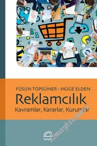 Reklamcılık: Kavramlar, Kararlar, Kurumlar -