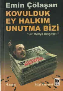 Kovulduk Ey Halkım Unutma Bizi
