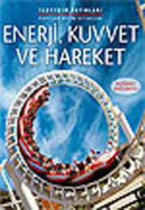 Enerji, Kuvvet ve Hareket
