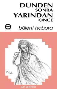 Dünden Sonra Yarından Önce