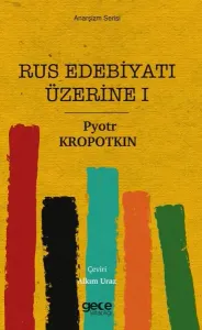Rus Edebiyatı Üzerine 1 - Anarşizm Serisi
