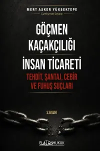 Göçmen Kaçakçılığı İnsan Ticareti Tehdit,Şantaj-Cebir Ve Fuhuş Suçları